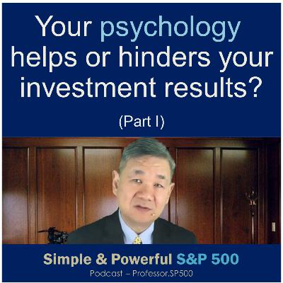 Ep 008 - Does your psychology help or hinder your stock market success? (Part 1/2)