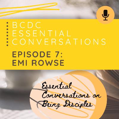 BCDC Essential Conversations: Emi Rowse