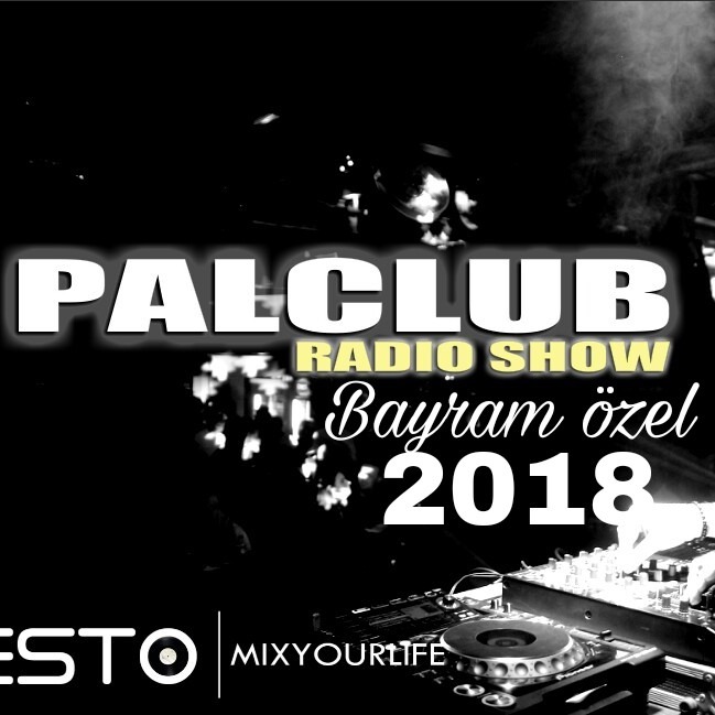DJFESTO PALCLUB 2018 RADIOSHOW #BAYRAM ÖZEL - 15 HAZIRAN Part1 episode artwork