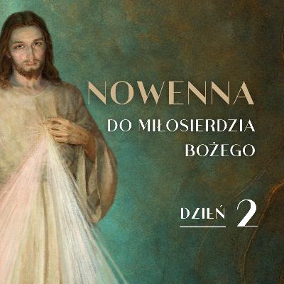 #2 | Nowenna do Miłosierdzia Bożego - Dzień 2: Modlitwa za kapłanów i osoby zakonne