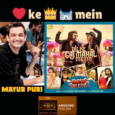 Dil Ke Taj Mahal Mein | Behind the Song | with Mayur Puri