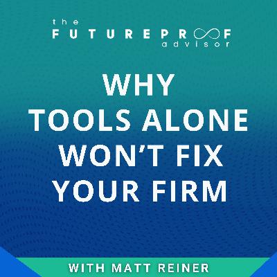Why Tools Alone Won't Fix Your Firm