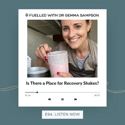 94. Is There a Place for Recovery Shakes? Ask a Sports Dietitian
