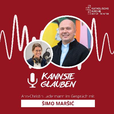 kannste glauben Nr. 59 - Damit Frieden in Bosnien-Herzegowina wächst – Šimo Maršić zu Gast im Podcast „kannste glauben“