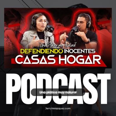 Jerry Velazquez PODCAST # 63 | Defendiendo a los Niños en las Casas Hogar: Una Charla con Paola Cuevas
