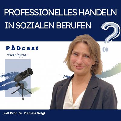 Was bedeutet professionelles Handeln in sozialen Berufen, Daniela Voigt? Was bedeutet professionelles Handeln in sozialen Berufen, Daniela Voigt?