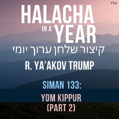 Siman 133 - Yom Kippur (Part 2)