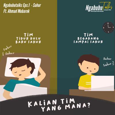 NgabubuTalks Eps. 1 - Sahur (ft. Ahmad Mubarok)