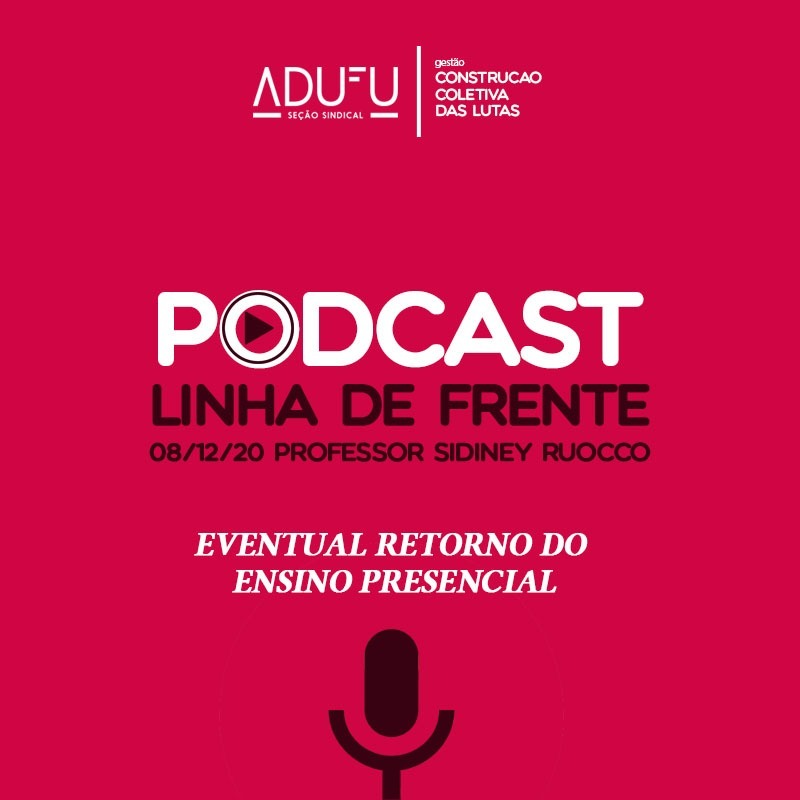 Linha de Frente 08/12/20 Professor Sidiney Ruocco - Eventual Retorno do Ensino Presencial