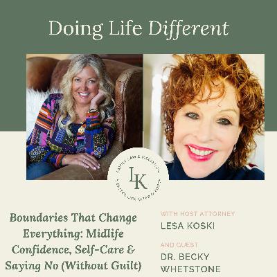 Boundaries That Change Everything: Midlife Confidence, Self-Care & Saying No (Without Guilt)