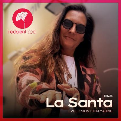 LA SANTA Redolent Radio 233
