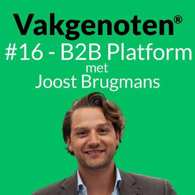 #16 - Hoe Orderchamp de B2B-wereld verandert. Van B2B Marktplaats naar alles-in-één SaaS-oplossing.