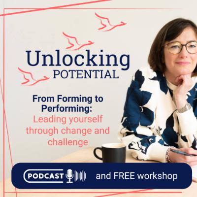 From Forming to Performing: Leading yourself through change and challenge