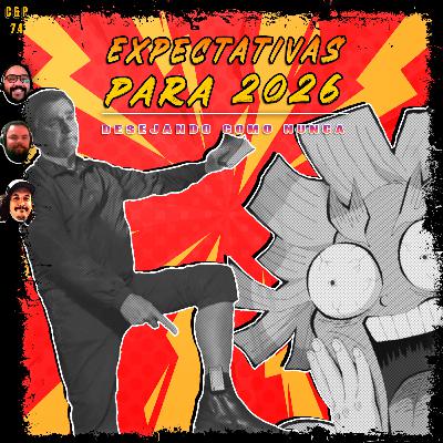 C&P 74 - Expectativas para 2026: Desejando Como Nunca FEAT. Caucau