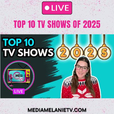 Top 10 TV Shows of 2025 + TV Talk: Golden Globes, 2026 TV Preview & more!