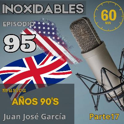 95 Inoxidables ingles 90's parte 17