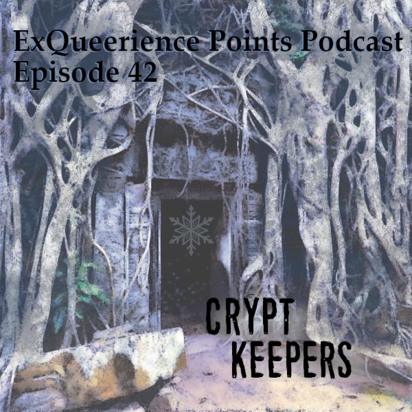 Episode 42 Crypt Keeper Episode 42 Crypt Keeper