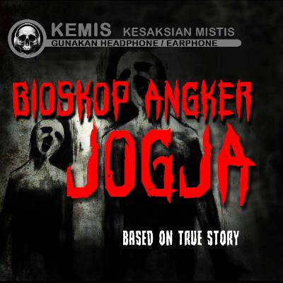 Bioskop Angker Jogja || KEMIS - Kesaksian Mistis