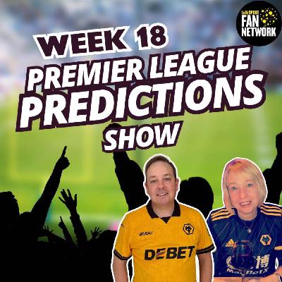 Christmas 🎅 Premier League Predictions WEEK 18 & CHAT