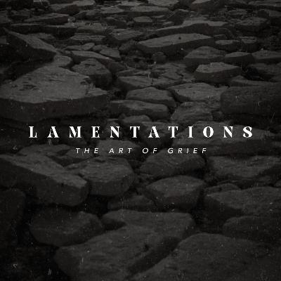 Lamentations: Intense Overwhelm Lamentations: Intense Overwhelm