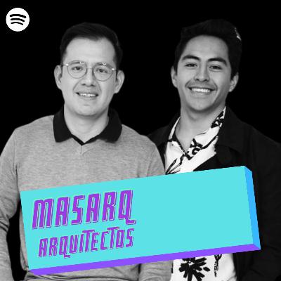 81. MASARQ ARQUITECTOS |El camino para fundar tu propia oficina, Trabajar durante la carrera, Siempre quise ser arquitecto|