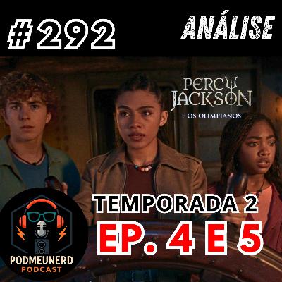 #292 - PERCY JACKSON - 2X04 e 05- Mar de Monstros e Seus Desafios - ANÁLISE - Feat. Dropes Reviews