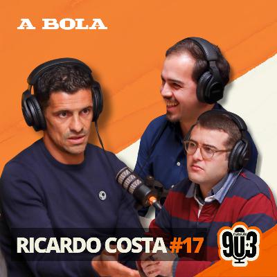 90+3 | T3 | EP 17 | Ricardo Costa| “Disse ao Bruno de Carvalho que não podia dar uma facada ao FCP”