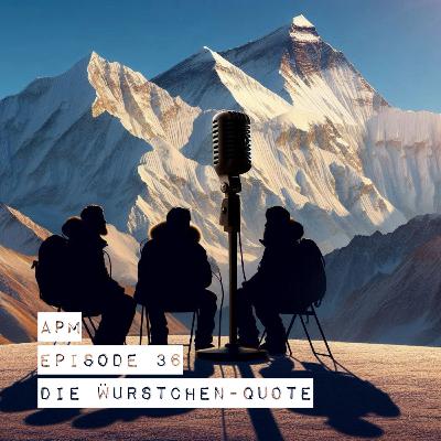 #36: Die Würstchen-Quote #36: Die Würstchen-Quote