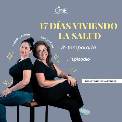 17 días viviendo la salud #mashumanasquenutriologas