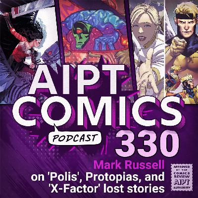 Mark Russell on 'Polis', Protopias, and 'X-Factor' lost stories