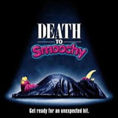 Death To Smoochy - Broadcasts From Elsewhere #24 Death To Smoochy - Broadcasts From Elsewhere #24