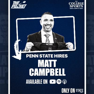Penn State Hires MATT CAMPBELL — Christian Hackenberg & Jason Cabinda REACT | The Pocket