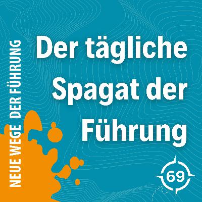 #69 - Führung zwischen Klarheit und Anpassung #69 - Führung zwischen Klarheit und Anpassung