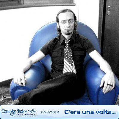 FANTASY VOICE - C'era una volta... con Paolo Di Orazio