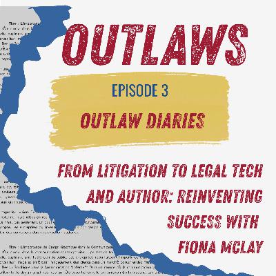 From Litigation to Legal Tech and Author: Reinventing Success with Fiona McLay
