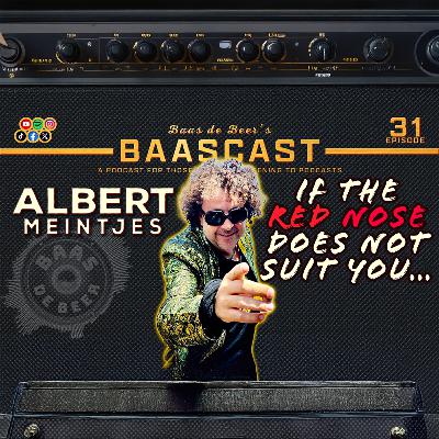 If the red nose doesn't suit you - Albert Meintjes [Baascast #31]