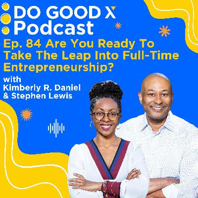 Are You Ready To Take The Leap Into Full-Time Entrepreneurship?
