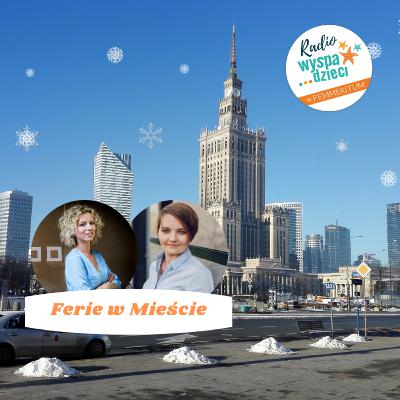 Ferie z dzieckiem nie muszą być nudne!