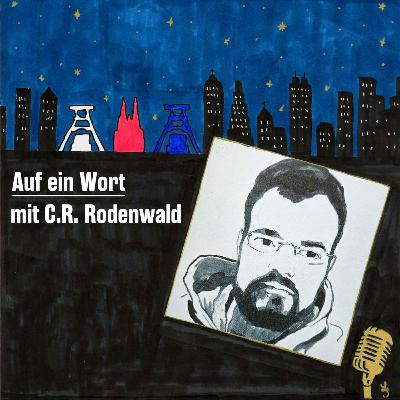 Auf ein Wort - Mit C.R. Rodenwald - "Das Geheimnis von Black Mesa"