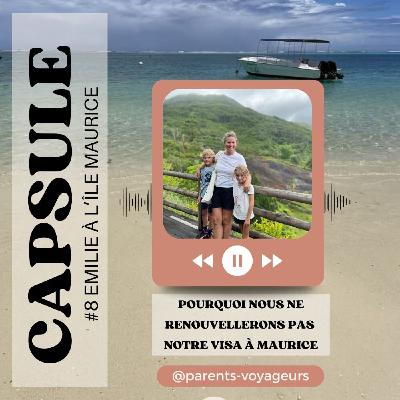 Expat' Capsule #8 - Pourquoi nous ne renouvellerons pas  notre visa à Maurice
