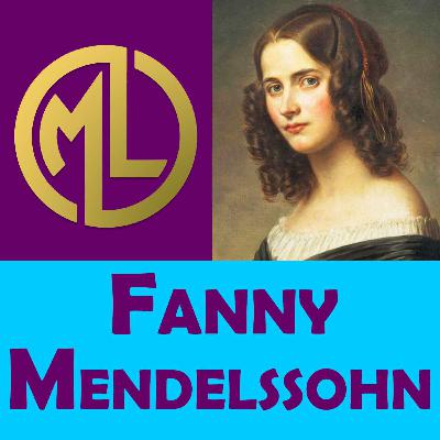 ✔️Descubre a FANNY MENDELSSOHN💥【BIOGRAFÍAS-Grandes Mujeres】