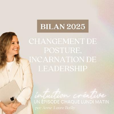 130 - Bilan 2025 : changement de posture et leadership