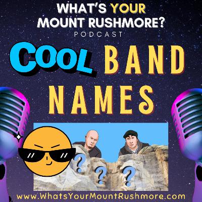 Mount Rushmore of Cool Band Names 😎
