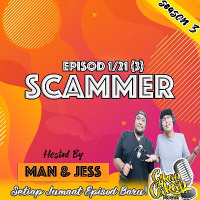 Ep1/3 Scammer