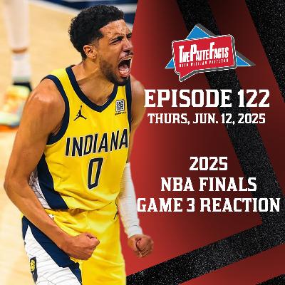 Ep. 122: 2025 NBA Finals Game 3 Reaction