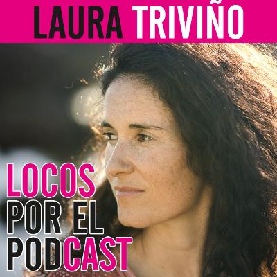 Laura Triviño: "Si tuviera que vivir con miedo no haría nada"
