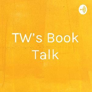 TW’s Book Talk TW’s Book Talk