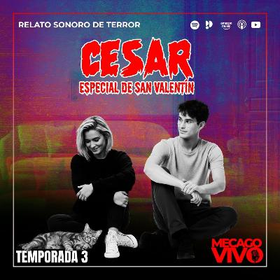 T3 | Especial San Valentín | César | Relato Sonoro de Terror
