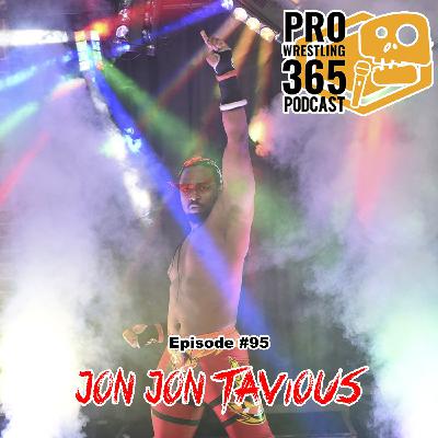 Ep. #95 w/ Jon Jon Tavious Ep. #95 w/ Jon Jon Tavious