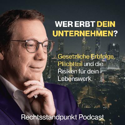Erbrecht Österreich für Unternehmer: Gesetzliche Erbfolge, Pflichtteil und GmbH-Anteile Erbrecht Österreich für Unternehmer: Gesetzliche Erbfolge, Pflichtteil und GmbH-Anteile